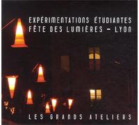 Expérimentations étudiantes: Fête des Lumières - Lyon
