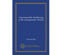 Experimentelle Einführung in die unorganische Chemie (Vol-1) (German Edition)