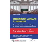 Expérimenter la qualité à l'université De la conformité aux normes techniques au potentiel des surprises bureaucratiques - Alvin Panjeta - L'harmattan - broché - Etude