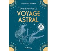 Expérimenter le voyage astral 18 cartes incluses - Emmanuelle Johnson - Jouvence - Boîte ou accessoire - Jeux livres objets