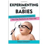 Experimenting With Babies