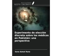 Experimento de elección discreta sobre los médicos en Pakistán: una perspectiva