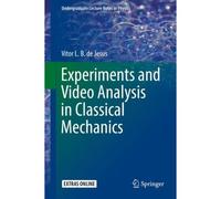 Experiments And Video Analysis In Classical Mechanics