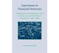 Experiments in Financial Democracy - Aldo Harvard Business School Musacchio - Cambridge University Press - Livre en Anglais - Paperback Aldo Harvard Business School MusacchioAldo Harvard Business Scho