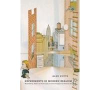 Experiments In Modern Realism: World Making, Politics And The Everyday In Postwar European And American Art