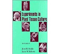Experiments Plant Tissue Culture John H. Dodds, Lorin W. Roberts (Auteur)