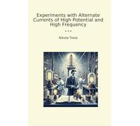 Experiments with Alternate Currents of High Potential and High Frequency