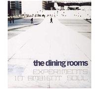 The Dining Rooms – Expermients in Ambient – Import – NAXOS