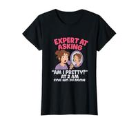 Expert at Asking 'Am I Pretty ?' Mom Life Graphic T-Shirt