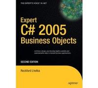 Expert C# 2005 Business Objects, Expert Series Rockford Lhotka (Auteur)
