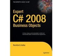 Expert C# 2008 Business Objects, Expert Series Rockford Lhotka (Auteur)