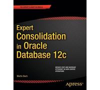 Expert Consolidation In Oracle Database 12c