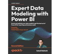 Expert Data Modeling with Power BI: Enrich and optimize your data models to get the best out of Power BI for reporting and business needs