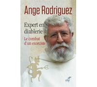 Expert en diablerie Le combat d'un exorciste - Ange Rodriguez - Cerf - broché - Essai