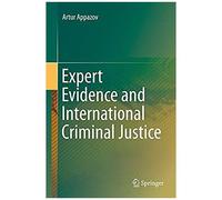 Expert Evidence And International Criminal Justice