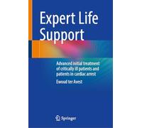 Expert Life Support: Advanced initial treatment of critically ill patients and patients in cardiac arrest
