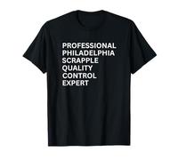 Expert Professionnel du contrôle qualité Philadelphie Scrapple T-Shirt