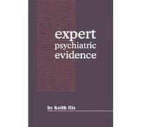Expert Psychiatric Evidence - [Version Originale] Keith J B Rix (Auteur)