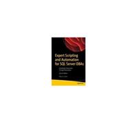 Expert Scripting And Automation For Sql Server Dbas