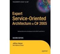 Expert Service-Oiented Architecture in C# 2005, Expert Series Jeffrey Hasan, Mauricio Duran (Auteur)