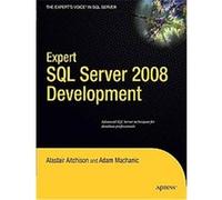 Expert SQL Server 2008 Development, Expert Series Alastair Aitchison (Auteur)