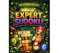 Expert Sudoku Puzzles: Level 4 in the Four-Stage Sudoku Challenge Series: Sudoku 4: Expert