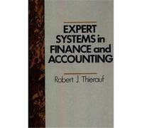 Expert Systems in Finance and Accounting Robert J. Thierauf (Auteur)