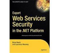 Expert Web Services Security in the .NET Platform Laurence Moroney, Peter Bromberg (Auteur)