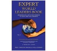 Expert World Leaders: Reaching Beyond Boundaries Volume One