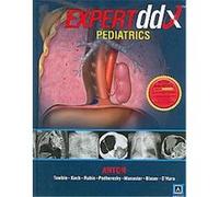 Expertddx Alexander J. Towbin, B. J. Manaster, Bernadette L. Koch, Christopher G. Anton, Daniel J. Podberesky, Eva Ilse Rubio, Lane F. Donnelly, Sara M. O'Hara, Susan I. Blaser (Auteur)