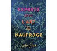 Experte dans l'art du naufrage Julia Drake (Auteur), Nathalie Peronny (Traduction)
