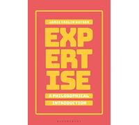 Expertise: A Philosophical Introduction