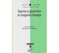 Expertise et gouvernance du changement climatique Sous la direction de rafael encinas de munagorri - de munagorri e. Colson r. - Lgdj - broché - Etude