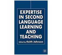Expertise in Second Language Learning and Teaching Keith Johnson (Auteur)