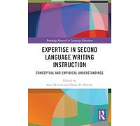 Expertise in Second Language Writing Instruction: Conceptual and Empirical Understandings