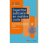 Expertise judiciaire en matière civile: De l'ordonnance de nomination jusqu'à l'envoi de l'ordonnance de taxe (2020)