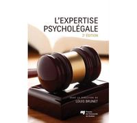Expertise psycholegale 2e edition - Louis Brunet - Presses Universite Du Quebec - broché - Manuel