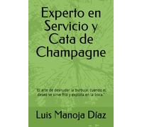 Experto en Servicio y Cata de Champagne: "El arte de desnudar la burbuja: cuando el deseo se sirve frío y explota en la boca."