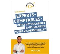 Experts-comptables : gérez votre cabinet sans sacrifier votre vie personnelle La méthode qui m'a permis de générer 200 000 euros dès ma première année - Cyril Moreno - Dunod - ebook (ePub) - Guide