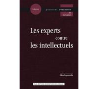 Experts contre les intellectuels - Guy Lapostolle - Presses Universitaires Nancy - broché - Essai