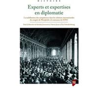 Experts et expertises en diplomatie Stanislas Jeannesson (Auteur), Fabrice Jesne (Auteur), Eric Schnakenbourg (Auteur)