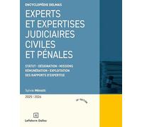 Experts et expertises judiciaires civiles et pénales 2025/2026. 19e éd. - Statut Désignation Missions