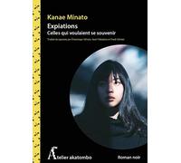 Expiations: Celles qui voulaient se souvenir