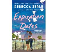 Expiration Dates: The heart-wrenching love story from the bestselling author of IN FIVE YEARS