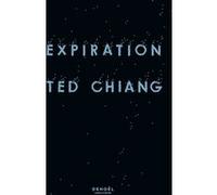 Expiration Ted Chiang (Auteur), Théophile Sersiron (Traduction)