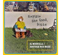 DJ MARCELLE/ANOTHER NICE MESS - EXPLAIN THE FOOD,BITTE (LP) VINYL LP NEUF