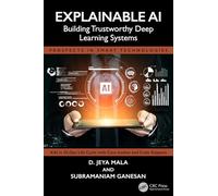 Explainable Ai: Building Trustworthy Deep Learning Systems