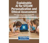 Explainable AI for STEAM Personalization and Ethical Assessment