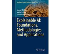 IA explicable – Fondements, méthodologies et applications