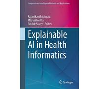 Explainable Ai In Health Informatics